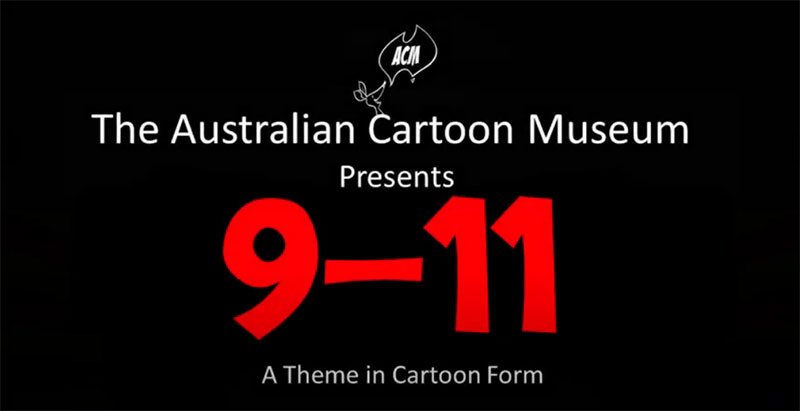 Where were you when the 9/11 attacks occurred? (Australian Cartoon Museum)